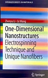 One-Dimensional Nanostructures: Electrospinning Technique and Unique Nanofibers (Paperback, 2013)