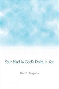 Your Mind Is Gods Point in You (Paperback)