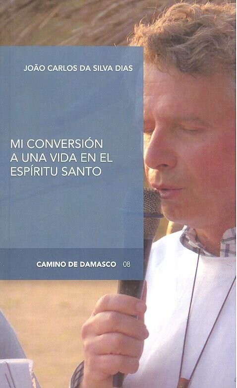 MI CONVERSION A UNA VIDA EN EL ESPIRITU SANTO (Book)