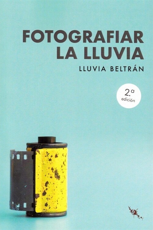 FOTOGRAFIAR LA LLUVIA (Paperback)