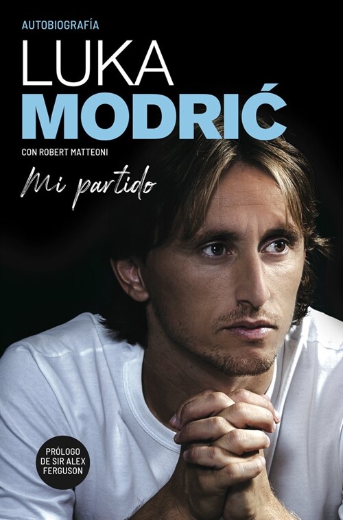 Mi Partido. Autobiografƒa de Luka Modric (Paperback)