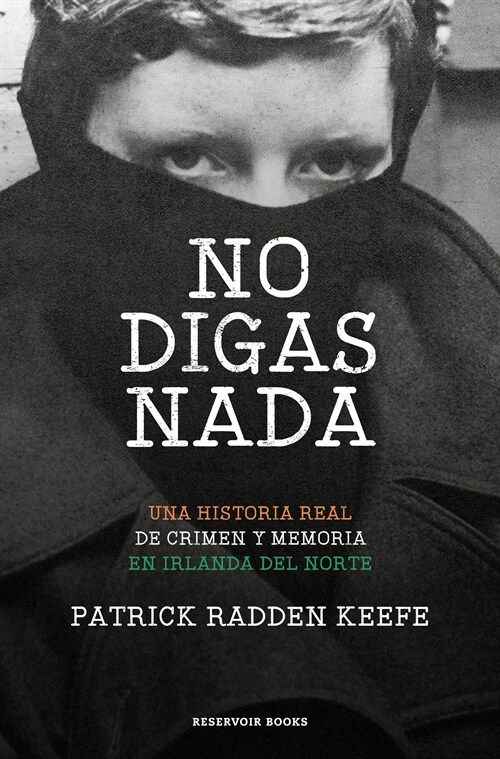 No Digas NADA / Say Nothing: A True Story of Murder and Memory in Northern Ireland (Paperback)