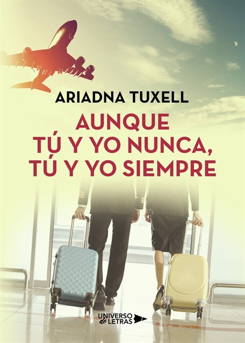 AUNQUE TU Y YO NUNCA TU Y YO SIEMPRE (Book)