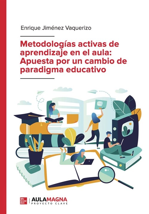 METODOLOGIAS ACTIVAS DE APRENDIZAJE EN EL AULA APUESTA POR (Book)