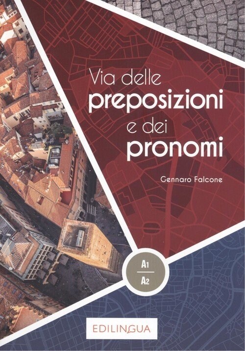 VIA DELLE PREPOSIZIONI E DEI PRONOMI A1-A2 (Book)
