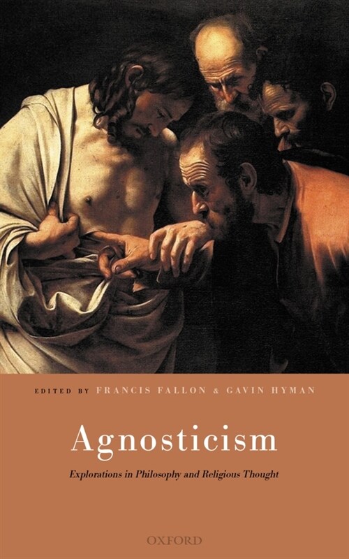 Agnosticism : Explorations in Philosophy and Religious Thought (Hardcover)