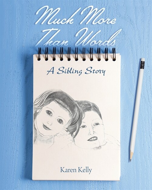 Much More Than Words: A Sibling Story (Paperback)