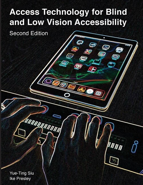Access Technology for Blind and Low Vision Accessibility (Paperback)