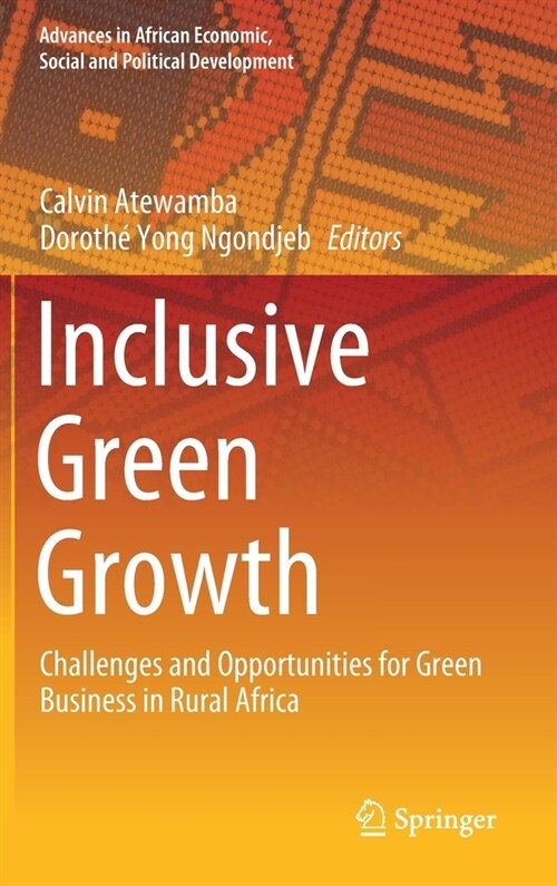 Inclusive Green Growth: Challenges and Opportunities for Green Business in Rural Africa (Hardcover, 2020)