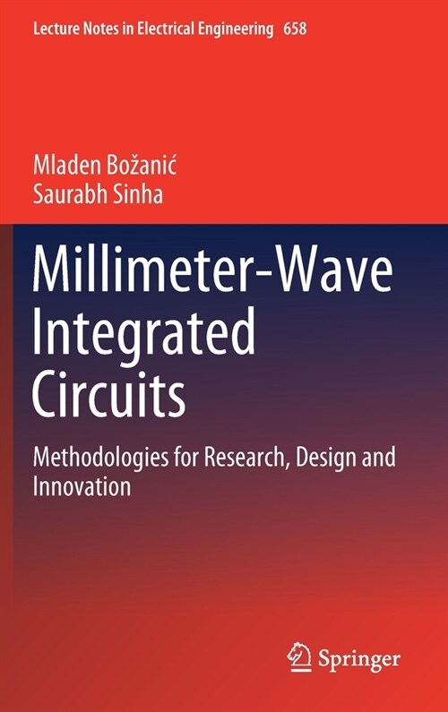 Millimeter-Wave Integrated Circuits: Methodologies for Research, Design and Innovation (Hardcover, 2020)