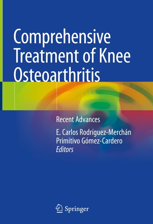 Comprehensive Treatment of Knee Osteoarthritis: Recent Advances (Hardcover, 2020)