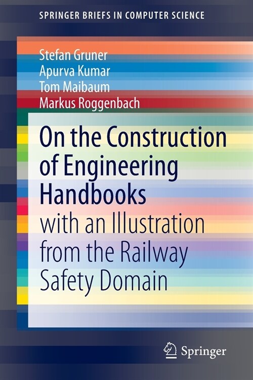 On the Construction of Engineering Handbooks: With an Illustration from the Railway Safety Domain (Paperback, 2020)