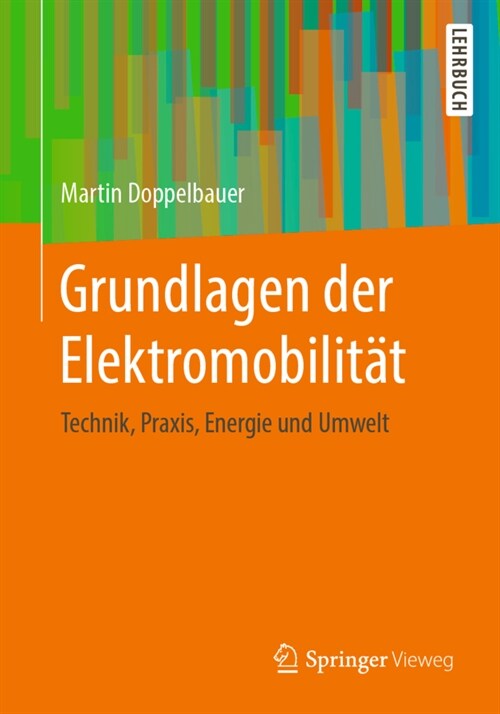 Grundlagen Der Elektromobilit?: Technik, Praxis, Energie Und Umwelt (Paperback, 1. Aufl. 2020)