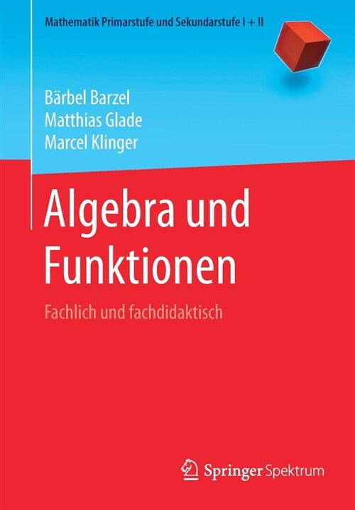 Algebra Und Funktionen: Fachlich Und Fachdidaktisch (Paperback, 1. Aufl. 2021)