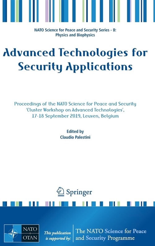 Advanced Technologies for Security Applications: Proceedings of the NATO Science for Peace and Security cluster Workshop on Advanced Technologies, 1 (Hardcover, 2020)