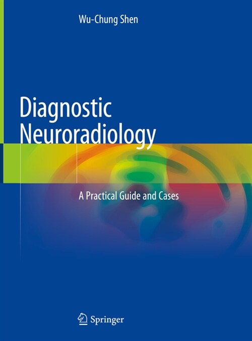 Diagnostic Neuroradiology: A Practical Guide and Cases (Hardcover, 2021)