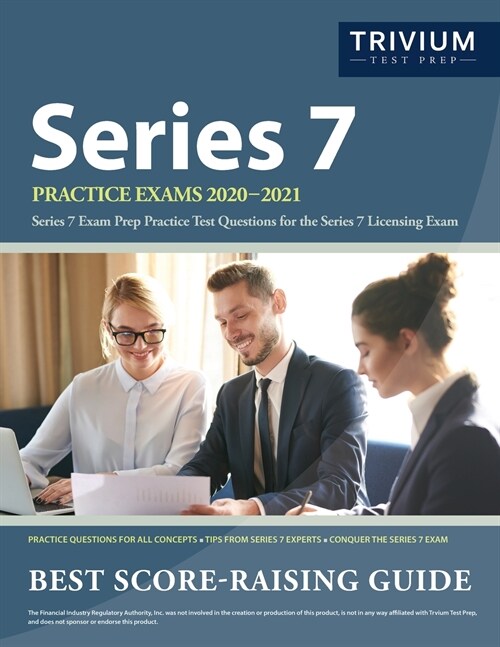 Series 7 Practice Exams 2020-2021: Series 7 Exam Prep Practice Test Questions for the Series 7 Licensing Exam (Paperback)