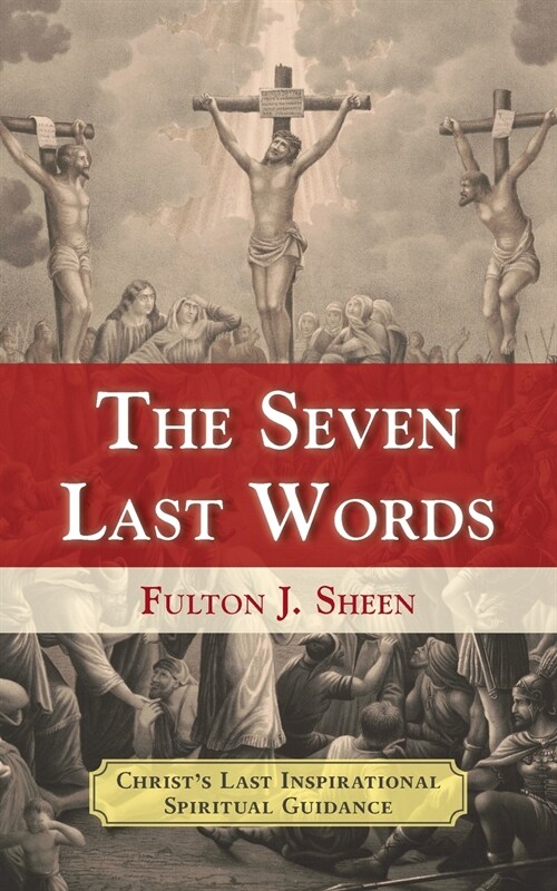 The Seven Last Words (Paperback)