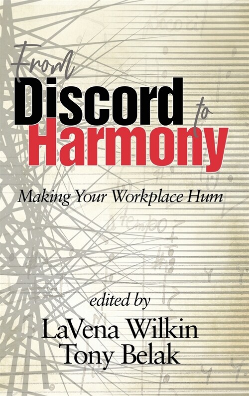 From Discord to Harmony: Making Your Workplace Hum (hc) (Hardcover)