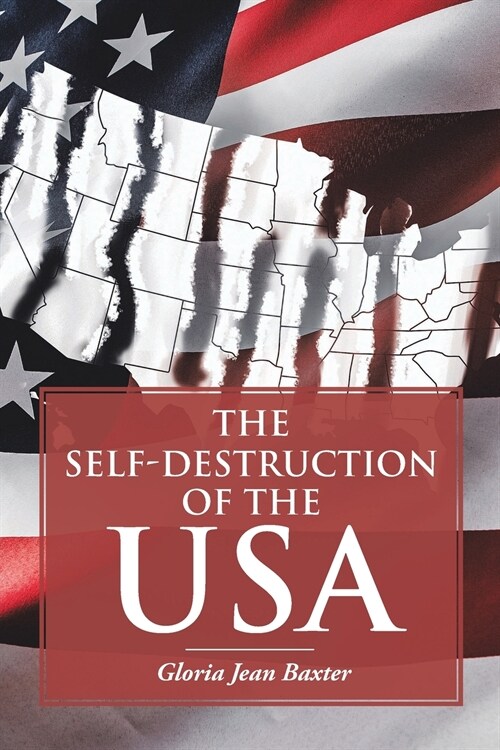 The Self-Destruction of the USA (Paperback)