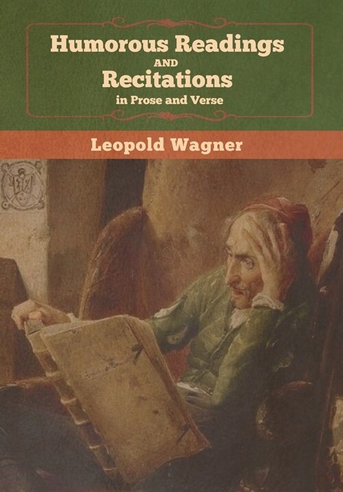 Humorous Readings and Recitations, in Prose and Verse (Hardcover)