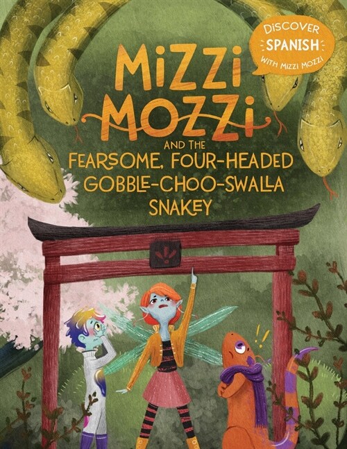 Mizzi Mozzi And The Fearsome, Four-Headed Gobble-Choo-Swalla Snakey (Paperback)