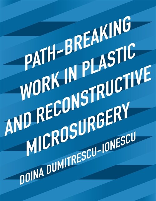 Path-Breaking Work in Plastic and Reconstructive Microsurgery (Paperback)