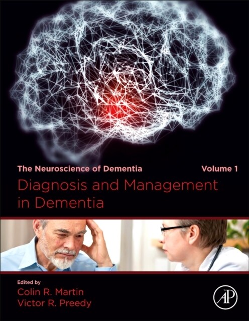 Diagnosis and Management in Dementia: The Neuroscience of Dementia, Volume 1 (Hardcover)