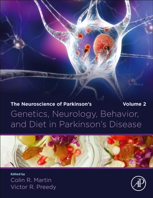 Genetics, Neurology, Behavior, and Diet in Parkinsons Disease: The Neuroscience of Parkinsons Disease, Volume 2 (Hardcover)