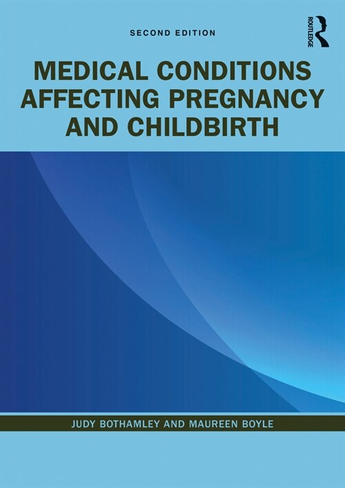 Medical Conditions Affecting Pregnancy and Childbirth (Paperback, 2 ed)
