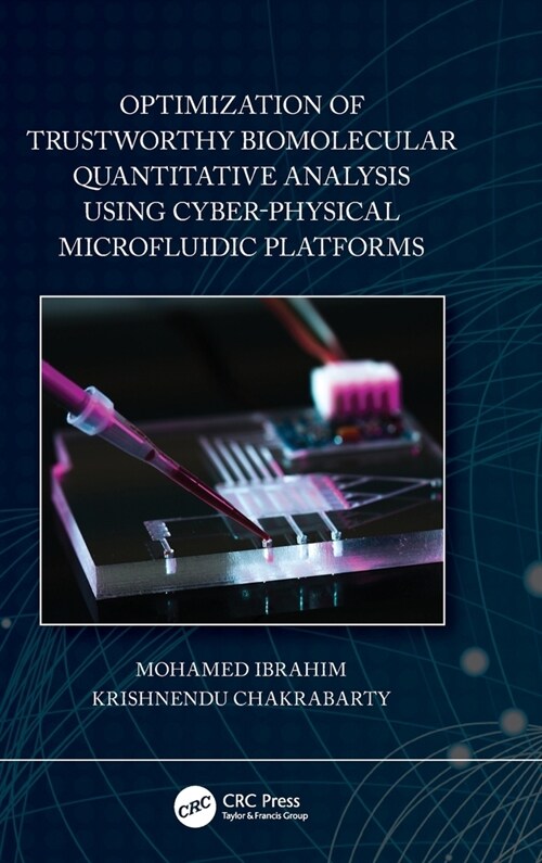 Optimization of Trustworthy Biomolecular Quantitative Analysis Using Cyber-Physical Microfluidic Platforms (Hardcover, 1)