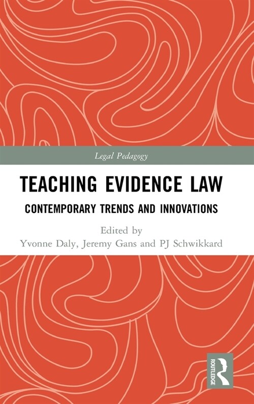 Teaching Evidence Law : Contemporary Trends and Innovations (Hardcover)
