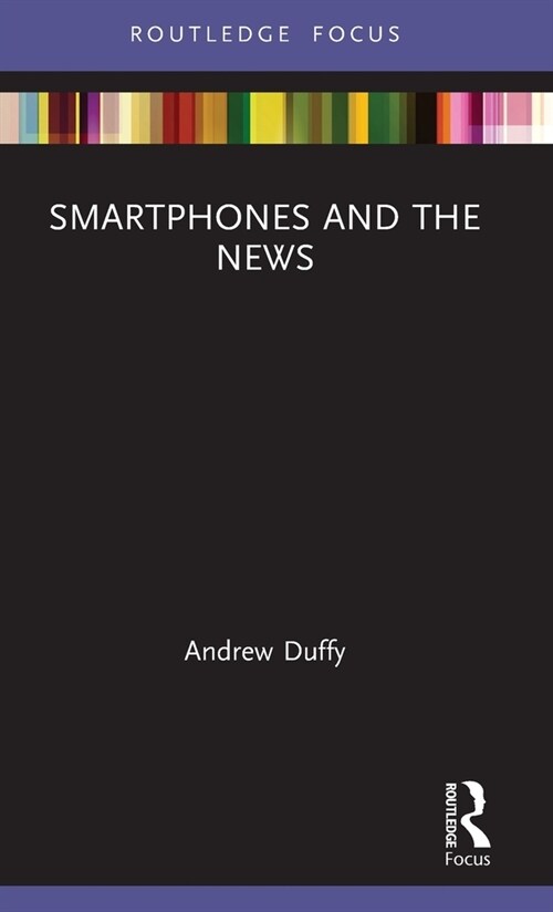 Smartphones and the News (Hardcover, 1)