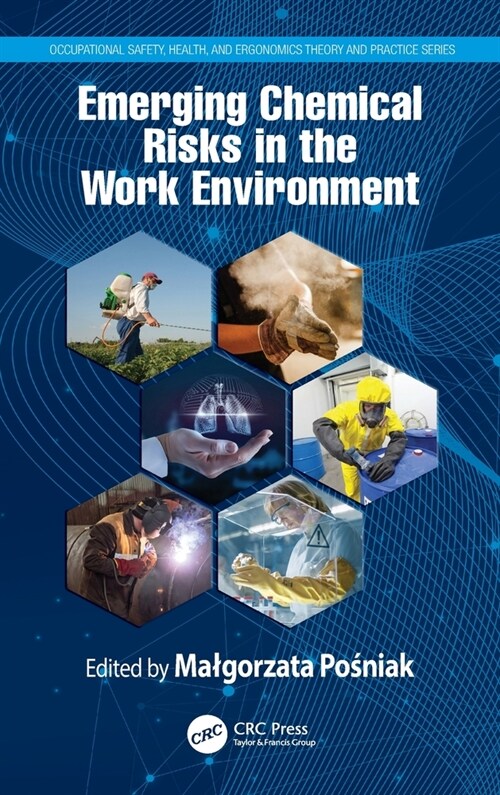 Emerging Chemical Risks in the Work Environment (Hardcover)
