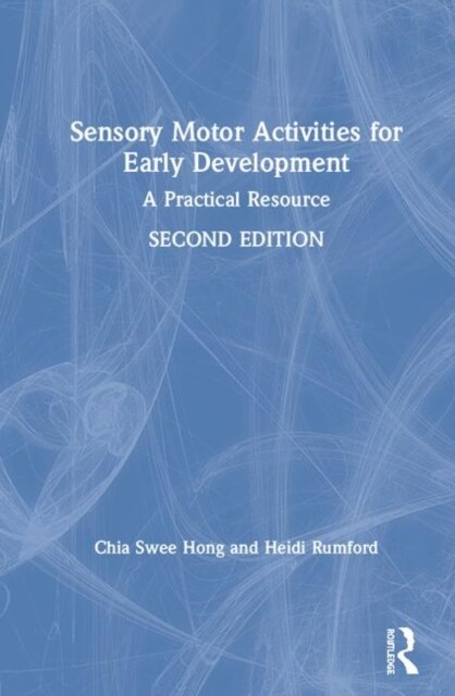 Sensory Motor Activities for Early Development : A Practical Resource (Hardcover, 2 ed)