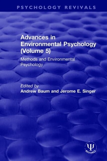 Advances in Environmental Psychology (Volume 5) : Methods and Environmental Psychology (Hardcover)