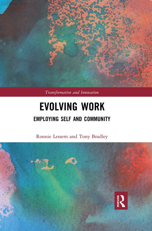 Evolving Work : Employing Self and Community (Paperback)