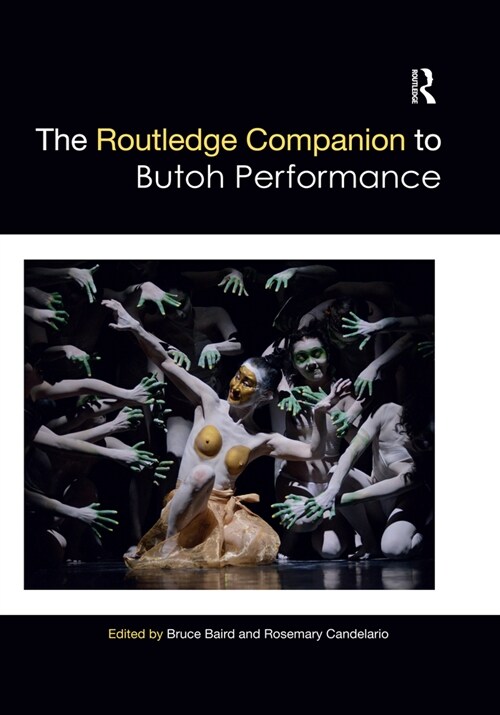 The Routledge Companion to Butoh Performance (Paperback, 1)