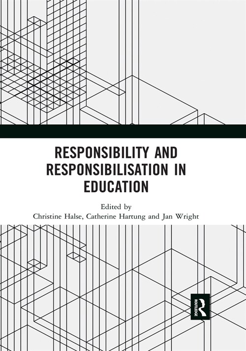 Responsibility and Responsibilisation in Education (Paperback, 1)