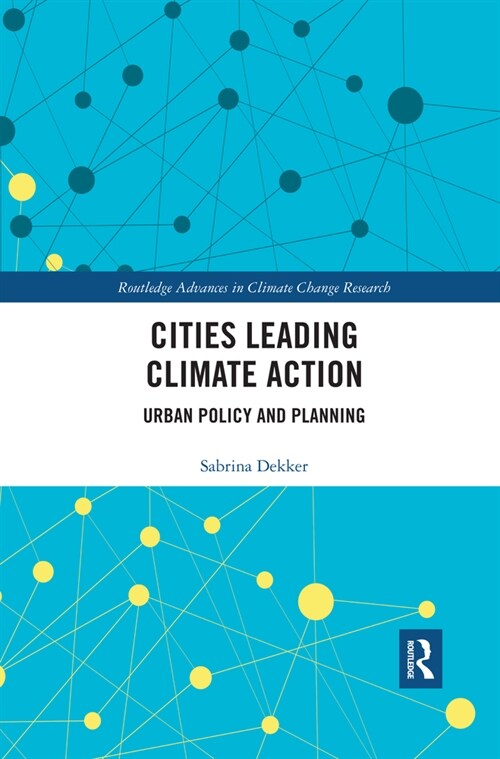 Cities Leading Climate Action : Urban Policy and Planning (Paperback)