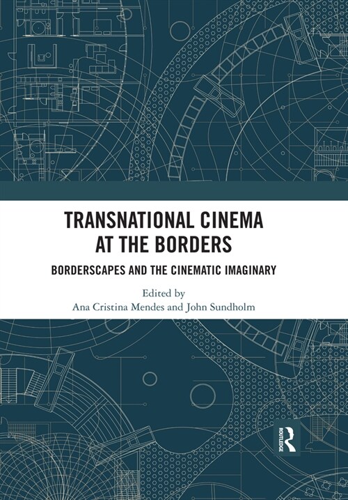 Transnational Cinema at the Borders : Borderscapes and the cinematic imaginary (Paperback)