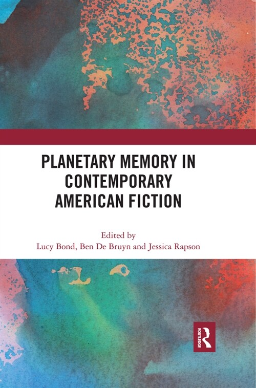 Planetary Memory in Contemporary American Fiction (Paperback, 1)