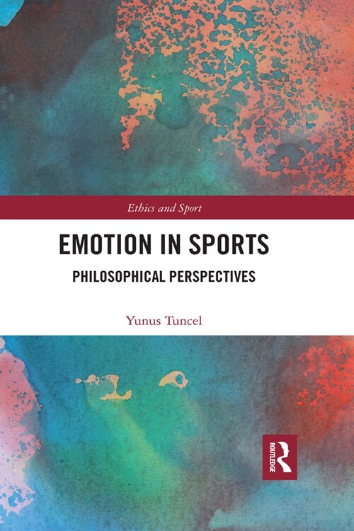 Emotion in Sports : Philosophical Perspectives (Paperback)