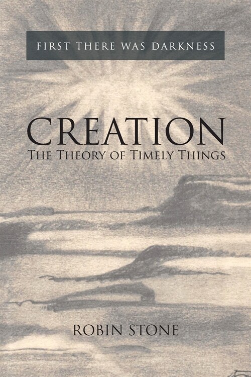 Creation: The Theory of Timely Things (Paperback)