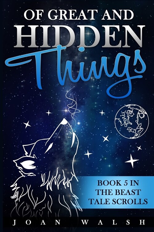 Of Great and Hidden Things: Book 5 in the Beast Tale Scrolls (Paperback)