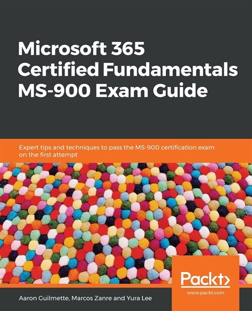 Microsoft 365 Certified Fundamentals MS-900 Exam Guide (Paperback)