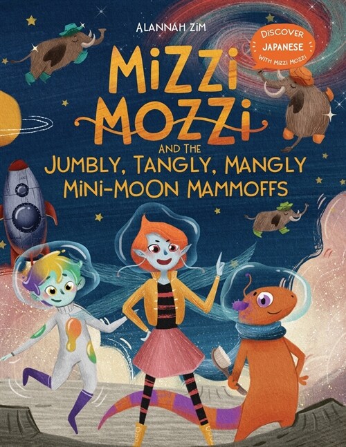 Mizzi Mozzi And The Jumbly, Tangly, Mangly Mini-Moon Mammoffs (Paperback)