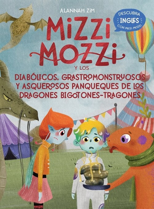 Mizzi Mozzi Y Los Diab?icos Monstruosos Dragones Bigotones-Tragones (Hardcover)