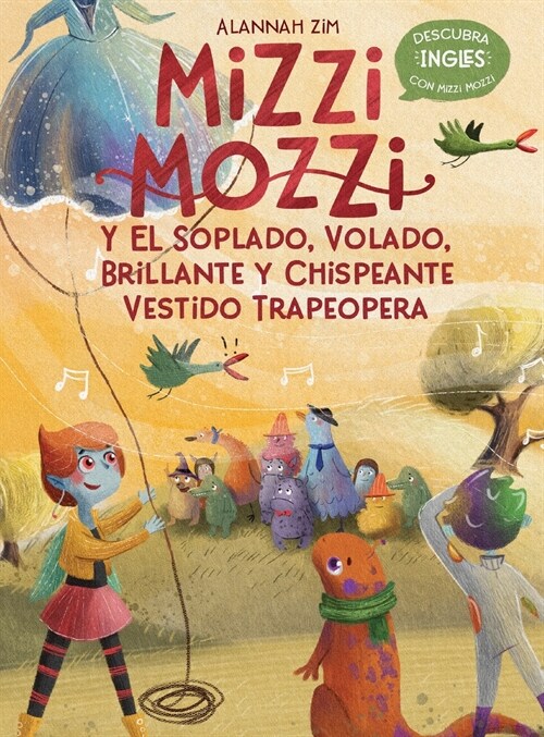 Mizzi Mozzi Y El Soplado, Volado, Brillante Y Chispeante Vestido Trapeopera (Hardcover)