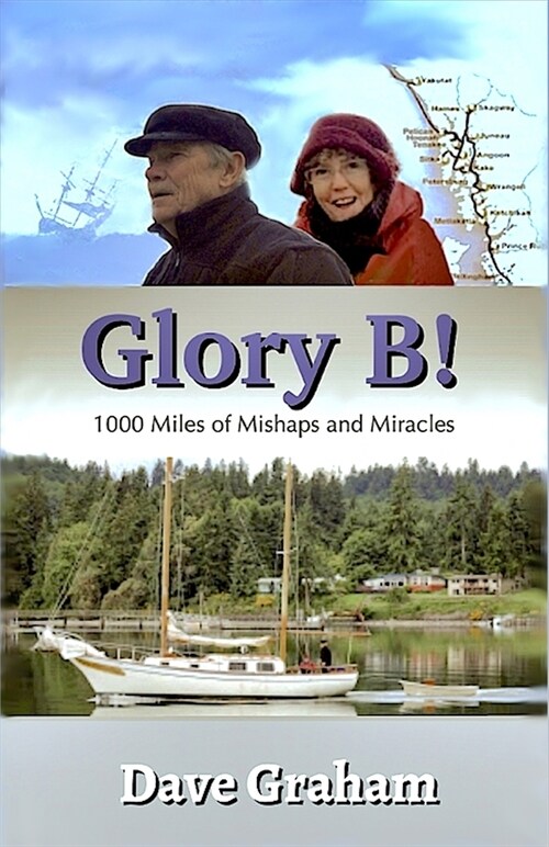 Glory B!: 1000 Miles of Mishaps and Miracles (Paperback)